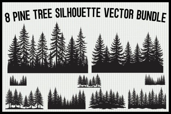 Download 8 Pine Tree Silhouette Vector Bundle - Vector Collection